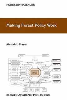 9781402010880-1402010885-Making Forest Policy Work (Forestry Sciences, 73)