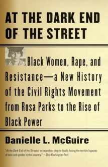9780307389244-0307389243-At the Dark End of the Street: Black Women, Rape, and Resistance--A New History of the Civil Rights Movement from Rosa Parks to the Rise of Black Power