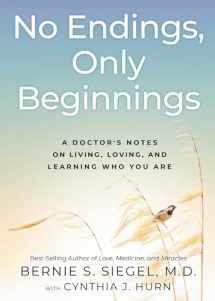 9781401958046-1401958044-No Endings, Only Beginnings: A Doctor's Notes on Living, Loving, and Learning Who You Are