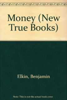 9780516016979-0516016970-Money (New True Books)