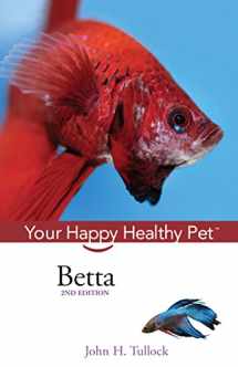 9781620455616-1620455617-Betta: Your Happy Healthy Pet (Happy Healthy Pet, 52)