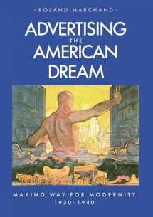9780520058859-0520058852-Advertising the American Dream: Making Way for Modernity, 1920-1940
