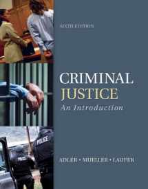 9780078026515-0078026512-Criminal Justice: An Introduction