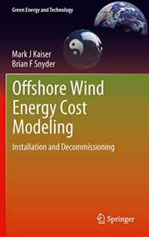 9781447159810-1447159810-Offshore Wind Energy Cost Modeling: Installation and Decommissioning (Green Energy and Technology, 85)