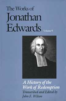9780300041552-0300041551-A History of the Work of Redemption (The Works of Jonathan Edwards Series, Volume 9)