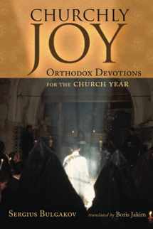 9780802848345-0802848346-Churchly Joy: Orthodox Devotions for the Church Year