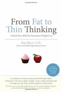9780999678206-0999678205-From Fat to Thin Thinking: Unlock Your Mind for Permanent Weight Loss