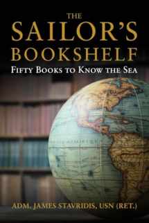 9781682476987-1682476987-The Sailor's Bookshelf: Fifty Books to Know the Sea (Blue & Gold Professional Library)