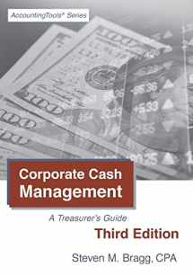 9781938910883-1938910885-Corporate Cash Management: Third Edition: A Treasurer's Guide