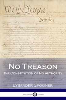 9781979293075-1979293074-No Treason: The Constitution of No Authority
