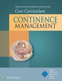 9781451194418-1451194412-Wound, Ostomy and Continence Nurses Society® Core Curriculum: Continence Management