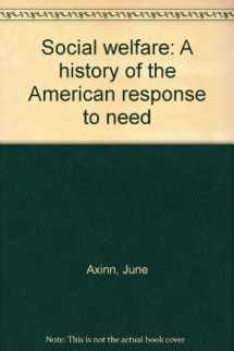 9780060403997-0060403993-Social Welfare: a History of the American Response to Need