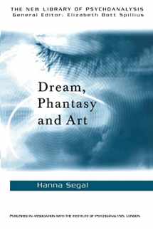 9780415017985-041501798X-Dream, Phantasy and Art (The New Library of Psychoanalysis)