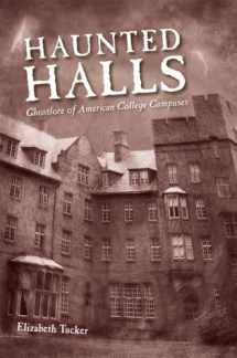 9781578069958-1578069955-Haunted Halls: Ghostlore of American College Campuses