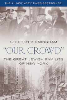 9781493057757-1493057758-"Our Crowd": The Great Jewish Families of New York