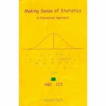 9781427641731-1427641730-Making Sense of Statistics: A Conceptual Approach