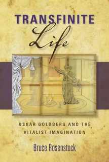 9780253029706-0253029708-Transfinite Life: Oskar Goldberg and the Vitalist Imagination (New Jewish Philosophy and Thought)