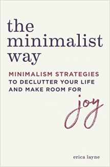 9781641523455-164152345X-The Minimalist Way: Minimalism Strategies to Declutter Your Life and Make Room for Joy