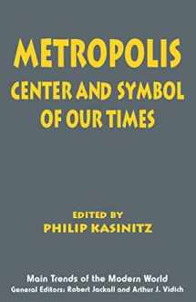 9780814746400-0814746403-Metropolis: Center and Symbol of Our Times (Main Trends of the Modern World, 3)