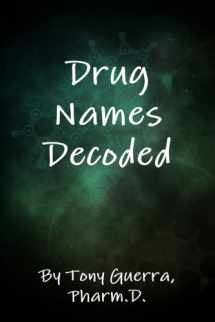 9781300102106-1300102101-Drug Names Decoded
