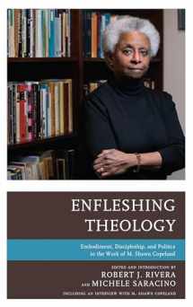 9781978704053-1978704054-Enfleshing Theology: Embodiment, Discipleship, and Politics in the Work of M. Shawn Copeland