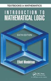 9781482237726-1482237725-Introduction to Mathematical Logic (Discrete Mathematics and Its Applications)