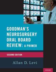 9780190055189-0190055189-Goodman's Neurosurgery Oral Board Review 2nd Edition (Medical Specialty Board Review)