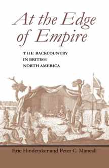 9780801871375-0801871379-At the Edge of Empire: The Backcountry in British North America (Regional Perspectives on Early America)