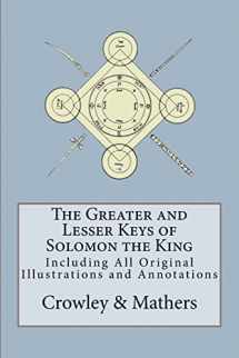 9780998136462-0998136468-The Greater and Lesser Keys of Solomon the King