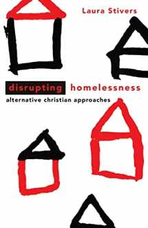 9780800697976-0800697979-Disrupting Homelessness: Alternative Christian Approaches (Prisms)