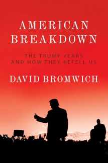 9781788737265-1788737261-American Breakdown: The Trump Years and How They Befell Us