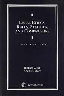 9780769845982-0769845983-Legal Ethics: Rules, Statutes, and Comparisons