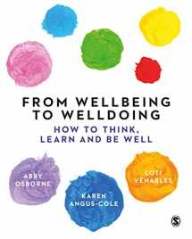 9781529768923-1529768926-From Wellbeing to Welldoing: How to Think, Learn and Be Well