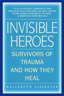 9780553383744-0553383744-Invisible Heroes: Survivors of Trauma and How They Heal