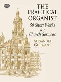 9780486416861-0486416860-The Practical Organist: 50 Short Works for Church Services (Dover Music for Organ)