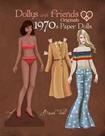 9781698994291-169899429X-Dollys and Friends Originals 1970s Paper Dolls: Seventies Vintage Fashion Dress Up Paper Doll Collection (Dollys and Friends ORIGINALS Paper Dolls)