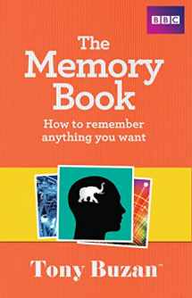 9781406644265-1406644269-The Memory Book: How to Remember Anything You Want