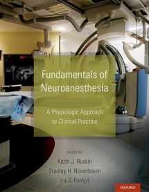 9780199755981-0199755981-Fundamentals of Neuroanesthesia: A Physiologic Approach to Clinical Practice