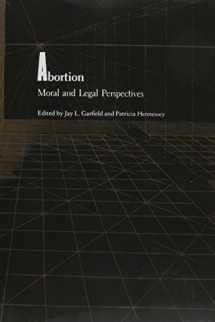 9780870234415-0870234412-Abortion: Moral and Legal Perspectives