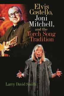 9780275973926-0275973921-Elvis Costello, Joni Mitchell, and the Torch Song Tradition