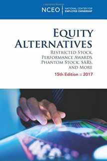 9781938220463-1938220463-Equity Alternatives: Restricted Stock, Performance Awards, Phantom Stock, SARs, and More, 15th ed.