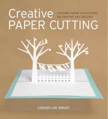 9781861089205-1861089201-Creative Paper Cutting: 15 Paper Sculptures to Inspire and Delight