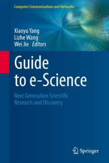 9780857294388-0857294385-Guide to e-Science: Next Generation Scientific Research and Discovery (Computer Communications and Networks)