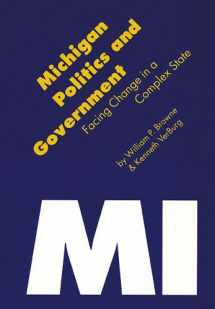 9780803212091-0803212097-Michigan Politics and Government: Facing Change in a Complex State (Politics and Governments of the American States)