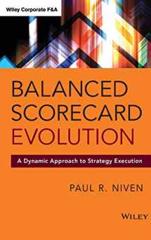 9781118726310-1118726316-Balanced Scorecard Evolution: A Dynamic Approach to Strategy Execution (Wiley Corporate F&A)