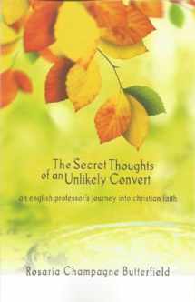 9781884527388-1884527388-The Secret Thoughts of an Unlikely Convert : An English Professor's Journey into Christian Faith
