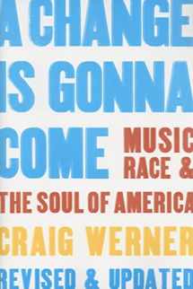 9780472031474-0472031473-A Change Is Gonna Come: Music, Race & the Soul of America