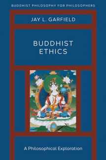 9780190907648-0190907649-Buddhist Ethics: A Philosophical Exploration (Buddhist Philosophy for Philosophers)