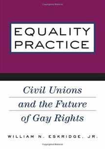9780415930727-0415930723-Equality Practice: Civil Unions and the Future of Gay Rights