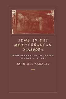9780520218437-0520218434-Jews in the Mediterranean Diaspora: From Alexander to Trajan (323 BCE–117 CE) (Volume 33)